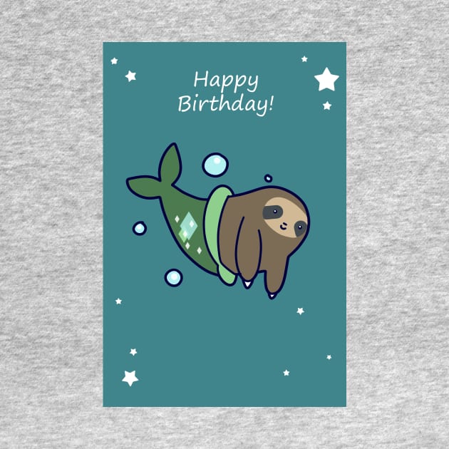 Happy Birthday Mermaid Sloth by saradaboru